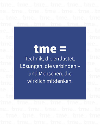 Definition von tme mit Fokus auf Technik, Lösungen und mitdenkende Menschen.