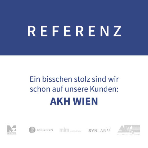 Auf dem Bild steht der Text: Referenz – „Ein bisschen stolz sind wir schon auf unsere Kunden: AKH Wien