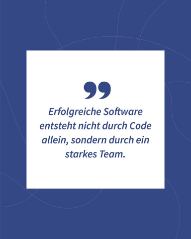 auf diesem Posting befindet sich folgender Text: „Erfolgreiche Software entsteht nicht durch Code allein, sondern durch ein starkes Team.“