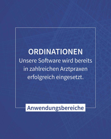 Auf diesem Posting steht auf blauem Hintergrund der Text: „ORDINATIONEN – Unsere Software wird bereits in zahlreichen Arztpraxen erfolgreich eingesetzt.“